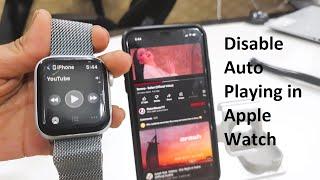 How to Disable Now Playing Audio Screen in Any Apple Watch (Disable Auto Launch Audio App)