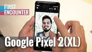 Google Pixel 2 and Pixel 2 XL: Hands-on Review
