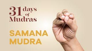 Day 8 - Samana Mudra - 31 Days of Mudras