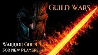 Guild Wars Profession Guide #1 WARRIOR [for New & Returning players]