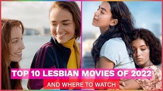 Top 15 Lesbian Movies of 2022 and Where To Watch