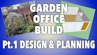 MY GARDEN OFFICE - PART ONE - PLANNING & PERMITTED DEVELOPMENT