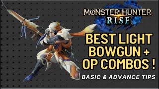 Monster Hunter Rise Best Weapon Tips: Light Bowgun Guide + Combos Tutorial !