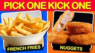 Pick One Kick One - Food Edition...!   