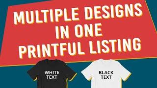 How to add multiple design versions (e.g. both dark and light) to your Printful products on Etsy