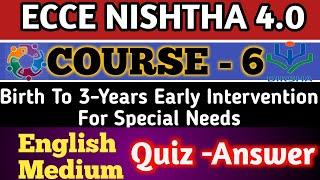 Nishtha 4.0 ECCE Course 6 Quiz Answer in English | ECCE Module 6 Answer | nishtha course 6 quiz #ecc