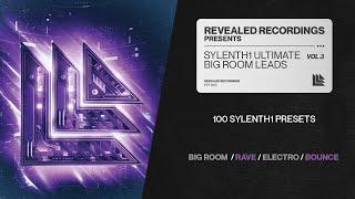 Sylenth1 Ultimate Big Room Leads Vol. 3 (100 Presets) Big Room, Bounce, Rave, Techno | Revealed