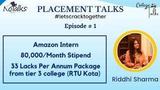 Episode#1|Ft.Riddhi Sharma |Amazon Intern|Placement Talks| Series by Notalks