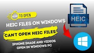 How to Enable & Open HEIC Files | How To Open HEIC Files In Windows 10/11