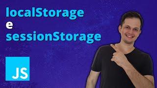 Aprenda tudo sobre localStorage e sessionStorage de JavaScript