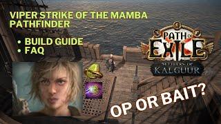 Viper Strike of the Mamba Pathfinder - Build Review / FAQ - POE 3.25 Settlers of Kalguur