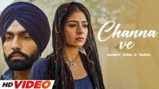 Channa Ve (HD Video) | B Praak | Jaani | Ammy Virk | Jaani | New Punjabi Songs 2025