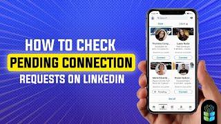 How to Check Pending Connection Requests on LinkedIn Easily