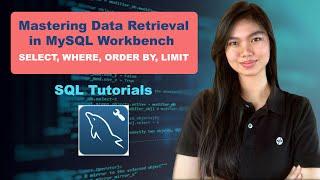 SQL Tutorial Series 03: Mastering Data Retrieval in MySQL Workbench - SELECT, WHERE, ORDER BY, LIMIT