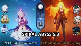 C2R1 Citlali Ayaka Freezer & C2R1 Mavuika C0 Kinich Burning | Spiral Abyss 5.2/5.3 | Genshin Impact