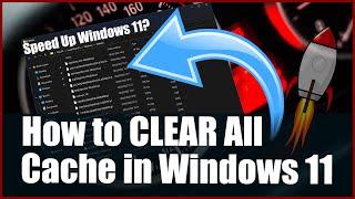 How to CLEAR All Cache in Windows 11