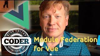 Vue on Module Federation | Tutorial