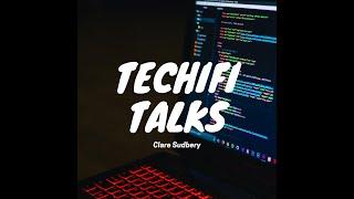 Techifi Talks - Clare Sudbery