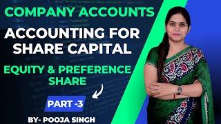 Equity Shares and Preference Shares | Meaning | Difference | Share Capital |Company Accounts | BBA