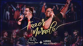 Fazer Morada - Casa do Oleiro Adoração (Ao Vivo) ft. Lukas Agustinho