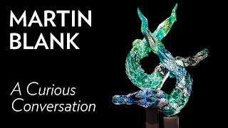 Martin Blank - A Curious Conversation