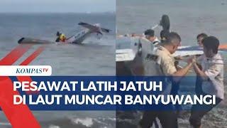 Kronologi Pesawat Latih Jatuh di Laut Muncar Banyuwangi, 2 Awak Selamat