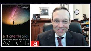 Avi Loeb: Proof of Extra Terrestrial Life?  | The Agenda