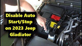 Disable Auto Start/Stop for 2023 Jeep Gladiator