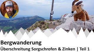 Mountain Hike | Crossing Sorgschrofen & Zinken | Part 1