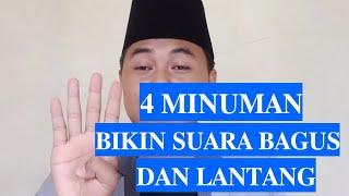 4 MINUMAN YANG BIKIN SUARA BAGUS DAN LANTANG