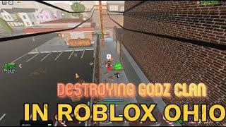 CAUSUALLY DESTROYING GODz CLAN IN ROBLOX OHIO BY UNIVERSAL GAMING #robloxohio #ohio