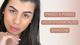 Procedimento COMPLETO Micropigmentação Shadow