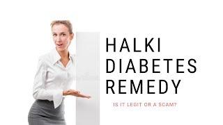 Halki Diabetes Remedy Review -  Is It Legit or a Scam?