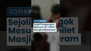 VIRAL Sejoli Digerebek Warga Diduga Mesum dalam Toilet Masjid di Mataram, Alibi Lagi Cuci Tangan