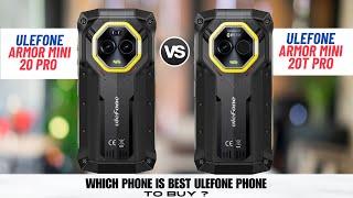 Ulefone Armor Mini 20 Pro Vs Ulefone Armor Mini 20T Pro