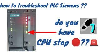 How to troubleshoot any PLC errors that cause CPU stop  ??(S7-300 PLC)