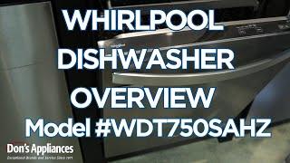 Whirlpool Dishwasher Overview ( Model # WDT730HAMZ)