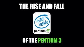 What Happened to the Pentium 3 Processor? (Looking back at this awesome CPU family)