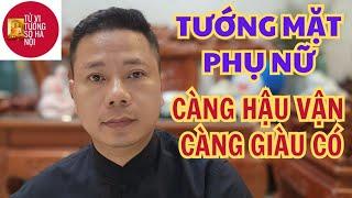 Tướng mặt phụ nữ giàu sang, càng về hậu vận càng tốt | Tử vi tướng số Hà Nội