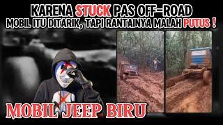 STUCK FITTING OFF-ROAD, INTENTION TO PULL BUT THE CHAIN ​​WAS BROKEN - BLUE JEEP