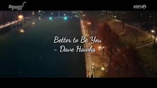 Better to Be You - Dave Hawks ( Meow The Secret Boy )