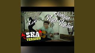 Jangan Nget Ngetan (Ska)