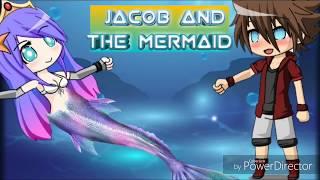 Jacob and the Mermaid Part 1 (Gacha Studio Series)