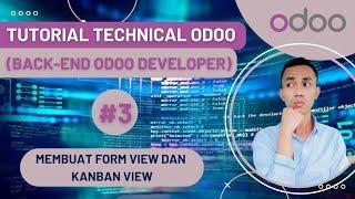 #3 Membuat Form view dan Kanban View di Odoo | Tutorial Odoo bahasa Indonesia | odoo development