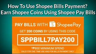 How To Use Shopee Bills Payment | How To Earn Coins Using Shopee Pay Bills