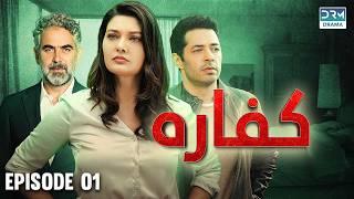 Kaffara | Redemption | Episode 01 | Turkish Drama In Urdu | UB1O