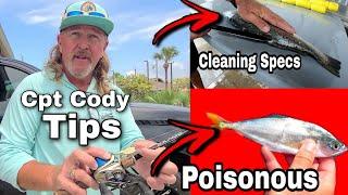 Captain Cody Fishing Tips I Cleaning Specs | Poisonous Fish