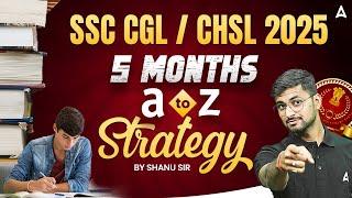 SSC CGL/CHSL 2025 | SSC CGL 2025 Strategy | SSC CGL 2025 Strategy for Beginners | SSC CHSL 2025