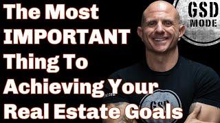 The Number One Reason You Are Not Hitting Your Real Estate Goals (Real Estate Tip)