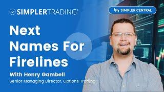 Next Names For Firelines | Simpler Trading